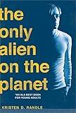 The Only Alien on the Planet