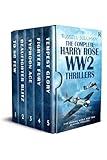 THE COMPLETE HARRY ROSE WW2 THRILLERS five gripping World War Two military thrillers (War Adventure Box Sets)