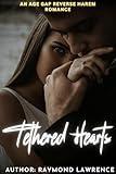 Tethered Hearts : An Age Gap Reverse Harem Romance