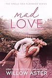 Mad Love : A Small Town, Single Dad, Sports Romance (The Single Dad Playbook Book 1)