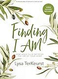 Finding I AM - Bible Study for Women with Video Access: How Jesus Fully Satisfies the Cry of Your Heart
