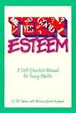Teen Esteem: A Self-Direction Manual for Young Adults