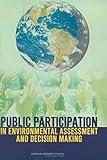 Public Participation in Environmental Assessment and Decision Making