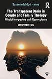 The Transparent Brain in Couple and Family Therapy