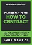 Practical Tips on How to Contract: Learn How to Draft and Negotiate from a Former Big Law and Tesla Commercial Contracts Lawyer