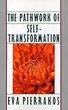 The Pathwork of Self-Transformation