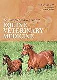 The Comprehensive Guide to Equine Veterinary Medicine