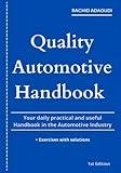 Quality Automotive Handbook: Your daily practical and useful Handbook in the Automotive Industry