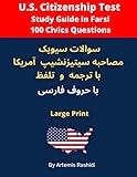 U.S. Citizenship Test Study Guide in Farsi: 100 Civics Questions 2022