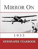 Mirror On 1933: Newspaper Yearbook containing 120 front pages from 1933