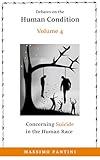 Concerning Suicide in the Human Race: Debates on the Human Condition