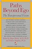 Paths Beyond Ego: The Transpersonal Vision (New Consciousness Reader)