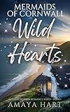 Wild Hearts: Discover a Magical New Romance Series (Mermaids of Cornwall Series Book 1)