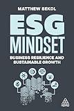 ESG Mindset: Business Resilience and Sustainable Growth