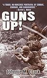 Guns Up!: A Firsthand Account of the Vietnam War