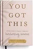 You Got This: 90 Devotions to Equip and Empower Hardworking Women