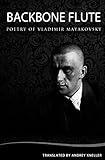 Backbone Flute: Selected Poetry Of Vladimir Mayakovsky (English and Russian Edition)