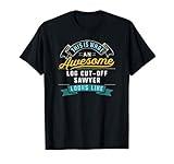 Funny Log Cut-Off Sawyer Shirt Awesome Job Occupation T-Shirt