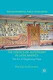 The Politics of Autonomy in Latin America: The Art of Organising Hope (Non-Governmental Public Action)