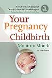 Your Pregnancy and Childbirth: Month to Month, Fifth Edition