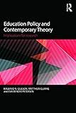 Education Policy and Contemporary Theory: Implications for research