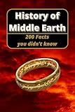 History of Middle Earth: 200 facts you didn’t know