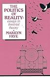 Politics of Reality: Essays in Feminist Theory (Crossing Press Feminist (Paperback))