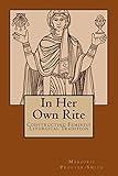 In Her Own Rite: Constructing Feminist Liturgical Tradition