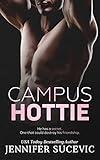 Campus Hottie: An Older Brother's Best Friend New Adult College Sports Romance (The Campus Series Book 3)