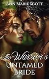 The Warrior's Untamed Bride: A Steamy Forbidden Love Scottish Medieval Historical Romance (Charmed by the Sassenachs Book 5)