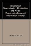 Information transmission, modulation, and noise: A unified approach to communication systems (McGraw-Hill series in electrical engineering)