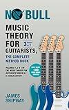 Music Theory for Guitarists, the Complete Method Book: Volumes 1, 2 & 3 of the Music Theory for Guitarists Series in a Single Edition