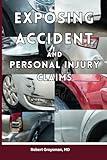 Exposing Accident and Personal Injury Claims