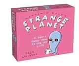 Strange Planet 2025 Day-to-Day Calendar: I Don't Know How to Use My Life