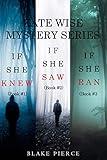 A Kate Wise Mystery Bundle: If She Knew (#1), If She Saw (#2), and If She Ran (#3)