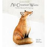 All Creation Waits ― Children's Edition: The Advent Mystery of New Beginnings for Children