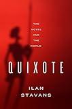 Quixote: The Novel and the World