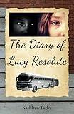 The Diary of Lucy Resolute