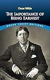 The Importance of Being Earnest (Dover Thrift Editions: Plays)