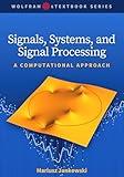 Signals, Systems, and Signal Processing: A Computational Approach (Wolfram eTextbook Series)