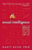 Sexual Intelligence: What We Really Want from Sex, and How to Get It―A Thought-Provoking Exploration of Sexual Health, Well-Being, and Desire―A Motivational Read for Summer Self-Care