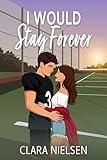 I Would Stay Forever: A YA Sweet Romance (Parkhurst Prep)