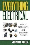 Everything Electrical How To Test Relays And Involved Circuits