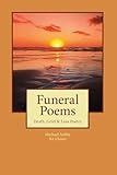 Funeral Poems: Death, Grief & Loss Poetry (Michael Ashby Poems)