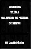 VIRGINIA CODE TITLE 80.1. CIVIL REMEDIES AND PROCEDURE 2025 EDITION