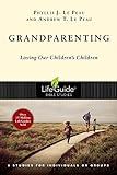 Grandparenting: Loving Our Children's Children (LifeGuide Bible Studies)