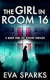 The Girl in Room 16 (Darcy Hunt FBI Mystery Suspense Thriller Book 1)