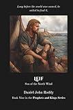 Leif: Son of the North Wind (Prophets and Kings)