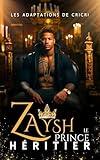 Zaysh: Le prince héritier (Royaumes d'Afrique Modernes t. 3) (French Edition)