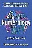 Numerology: A Complete Guide to Understanding and Using Your Numbers of Destiny, Key to Your Inner Self